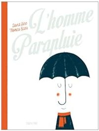 David Sire - Thomas Baas - L'homme Parapluie