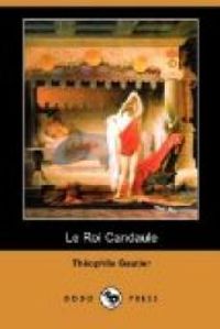 Couverture du livre Le Roi Candaule - Theophile Gautier