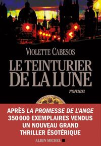 Violette Cabesos - Le Teinturier de la lune