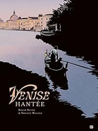 Vincent Wagner - Roger Seiter - Venise hantée - Intégrale