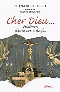 Jean Loup Chiflet - Cher Dieu