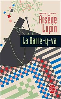 Maurice Leblanc - La barre-y-va