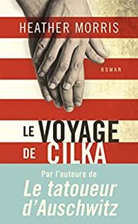 Couverture du livre Le voyage de Cilka - Heather Morris