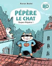 Ronan Badel - Super-Pépère !