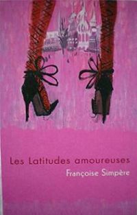 Francoise Simpere - Les latitudes amoureuses