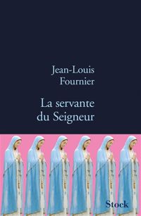 Couverture du livre La servante du Seigneur - Jean Louis Fournier