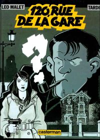 Couverture du livre 120, rue de la Gare - Jacques Tardi - Leo Malet