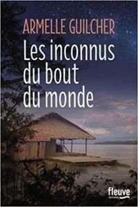 Couverture du livre Les inconnus du bout du monde - Armelle Guilcher