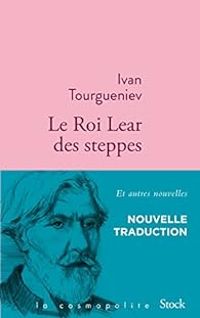 Couverture du livre Le Roi Lear des steppes - Ivan Tourgueniev