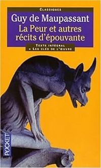 Couverture du livre La Peur et autres récits d'épouvante - Guy De Maupassant