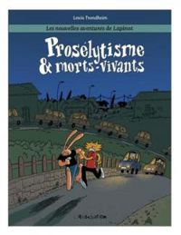 Couverture du livre Prosélytisme et morts vivants - Lewis Trondheim