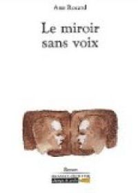 Couverture du livre Le miroir sans voix - Ann Rocard