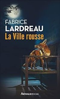 Couverture du livre La Ville Rousse - Fabrice Lardreau