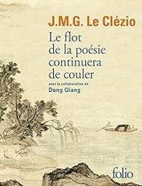 Couverture du livre Le flot de la poésie continuera de couler - Jmg Le Clezio