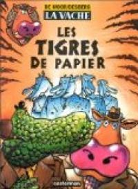 Couverture du livre Les Tigres de papier - Stephen Desberg - Johan De Moor