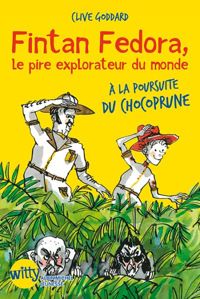 Couverture du livre Fintan Fedora, le pire explorateur du monde - Irene Bonacina - Clive Goddard