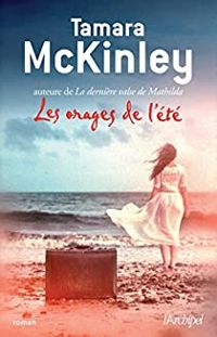 Couverture du livre Les orages de l'été - Tamara Mckinley