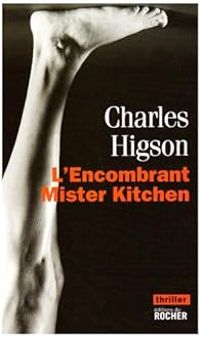 Charles Higson - L'encombrant Mister Kitchen