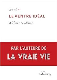 Couverture du livre Le ventre idéal - Adeline Dieudonne