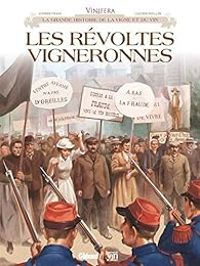 Couverture du livre Vinifera - Les révoltes vigneronnes - Ric Corbeyran