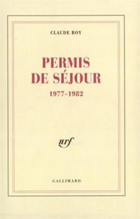 Claude Roy - Permis de séjour, 1977-1982