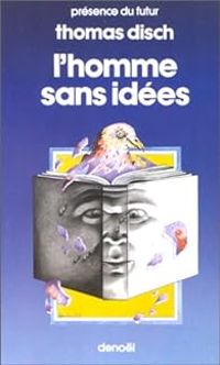 Couverture du livre L'homme sans idées - Thomas M Disch