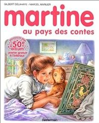 Jean Louis Marlier - Gilbert Delahaye - Martine au pays des contes