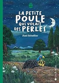 Couverture du livre La petite poule qui volait des perles - Axel Scheffler