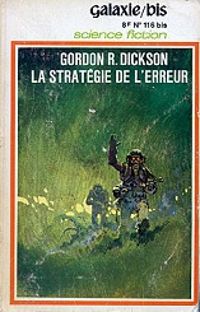 Gordon R Dickson - La Stratégie de l'erreur