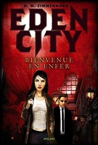 N. M. Zimmermann - Edencity: T.1 : Bienvenue en enfer