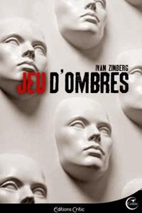 Couverture du livre Jeu d'ombres - Ivan Zinberg