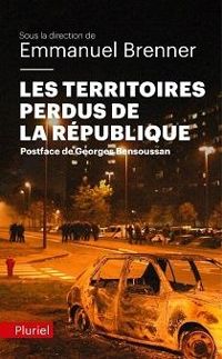 Georges Bensoussan - Les territoires perdus de la République