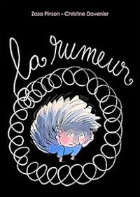 Couverture du livre La rumeur - Christine Davenier - Zaza Pinson