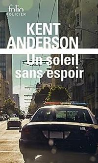 Couverture du livre Un soleil sans espoir - Kent Anderson