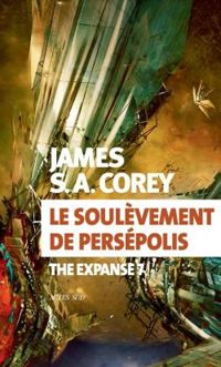 James Sa Corey - Le soulèvement de Persépolis