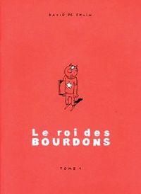 Couverture du livre Le roi des bourdons - Caroline Blanchart - David De Thuin