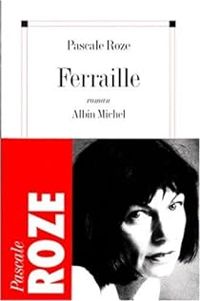 Pascale Roze - Ferraille