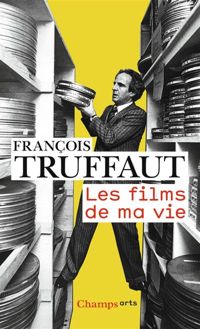 Couverture du livre Les films de ma vie - Francois Truffaut