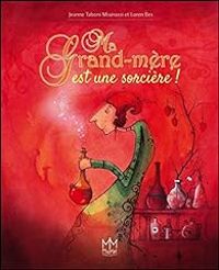 Couverture du livre Ma grand-mère est une sorcière - Loren Bes - Jeanne Taboni Miserazzi