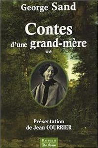 George Sand - Contes d'une grand-mère