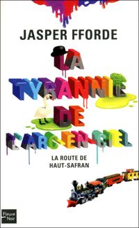 Couverture du livre La Tyrannie de l'arc-en-ciel  - Jasper Fforde