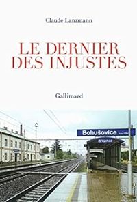 Claude Lanzmann - Le dernier des injustes