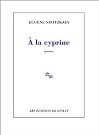 Eugene Savitzkaya - À la cyprine