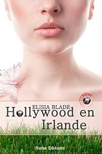 Elisia Blade - Hollywood en Irlande