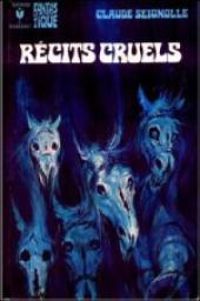 Claude Seignolle - Récits cruels