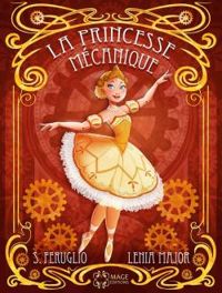 Couverture du livre La princesse mécanique - Lenia Major