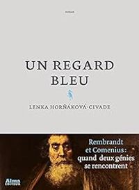 Couverture du livre Un regard bleu - Lenka Hornakova Civade