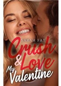 Sarah Fay - Crush & Love my Valentine