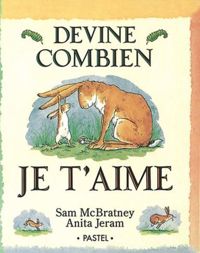 Couverture du livre Devine combien je t'aime - Anita Jeram - Sam Mcbratney