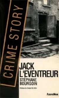 Couverture du livre Jack L'Eventreur - Stephane Bourgoin